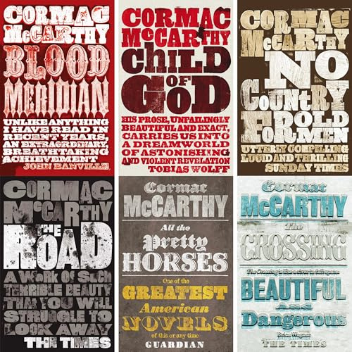 The Works of Cormac McCarthy: Blood Meridian, Child of God, No Country for Old Men, The Road, All the Pretty Horses, and The Crossing – Six Masterpieces of Literary Fiction and Survival