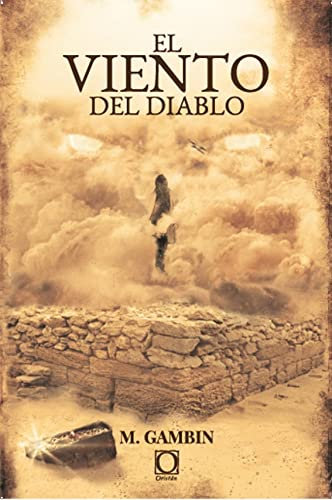 El viento del diablo: Una novela de la arqueóloga Marta Herrero (Ira dei nº 4) (Spanish Edition)