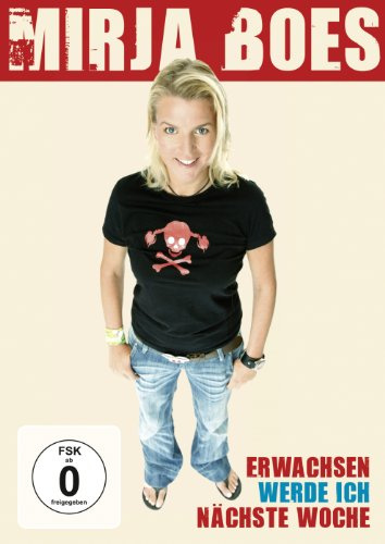 Mirja Boes Live - Erwachsen werde ich nächste Woche