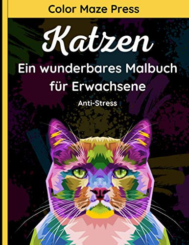 Katzen - Ein wunderbares Malbuch für Erwachsene: 25 schöne und detaillierte Zeichnungen für süße Katzen und Kätzchen mit Mandalas, Blumen und Paisley-Mustern. Entspannen und Anti-Stress
