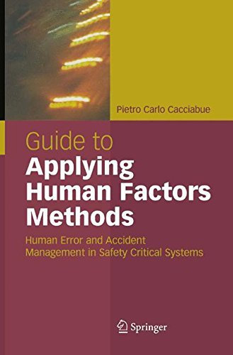 Guide to Applying Human Factors Methods: Human Error and Accident Management in Safety-Critical Systems (Springer Professional Computing S) (English Edition)