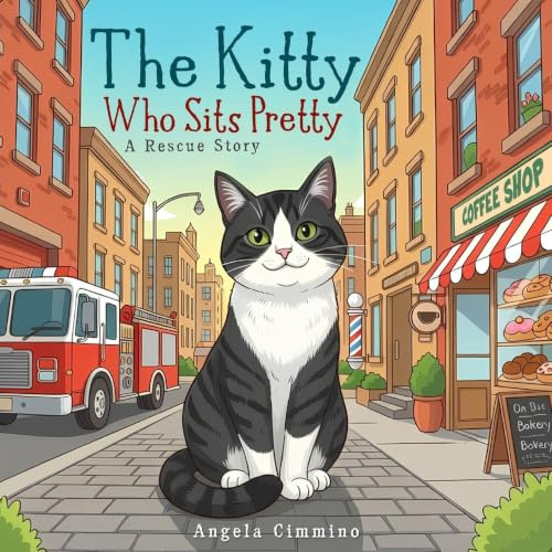 The Kitty Who Sits Pretty: A Rescue Story