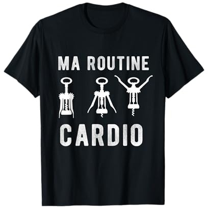 Ma Routine Cardio Humour Gymnase, Vin et Tire-bouchon T-Shirt