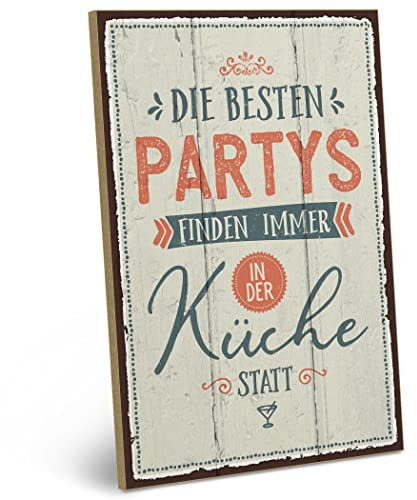 ARTFAVES® Wandbild Holzschild mit Spruch - DIE BESTEN PARTYS FINDEN IMMER IN DER KÜCHE STATT - Türschild Retro Vintage Deko Bild Geschenk - Zuhause, witzige Sprüche