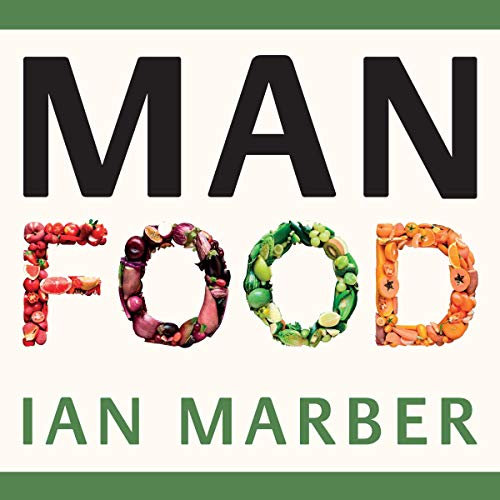 ManFood: The No-Nonsense Guide to Improving Your Health and Energy in Your 40s and Beyond