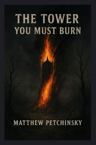 The Tower You Must Burn (Apophis Cthulhu)