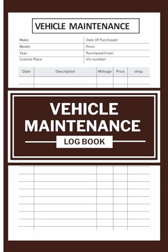 Vehicle Maintenance Log Book: Track Maintenance, Mileage, Fuel, and Costs for Cars, Trucks, Motorcycles & Commercial Fleets
