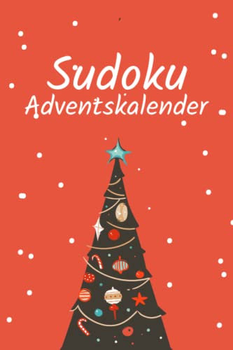 Sudoku Adventskalender: Großer Adventskalender mit täglich neuen Sudoku Rätseln in 4 Schwierigkeitsstufen - Weihnachtskalender für Erwachsene und Kinder