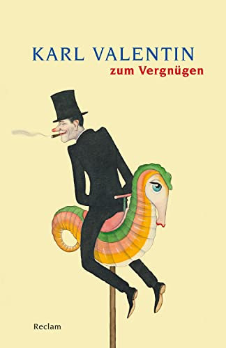Karl Valentin zum Vergnügen: Deutsch-Lektüre, Deutsche Klassiker der Literatur (Reclams Universal-Bibliothek)