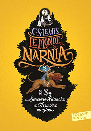 Le Monde de Narnia (Tome 2) - Le Lion, la Sorcière Blanche et l'Armoire magique (French Edition)
