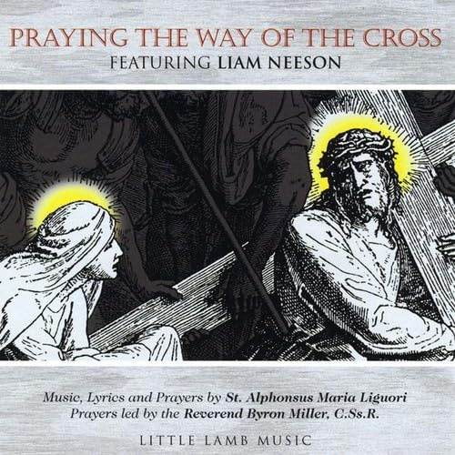 Praying the Way of the Cross featuring Liam Neeson
