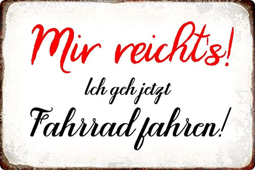 Metall Schild 20x30cm Mir reichts ich geh jetzt Fahrrad fahren Spaß Spruch Sprüche Blechschild