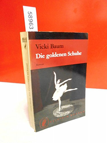 Die goldenen Schuhe: Roman; Ullstein Buch Nr. 466 / 467