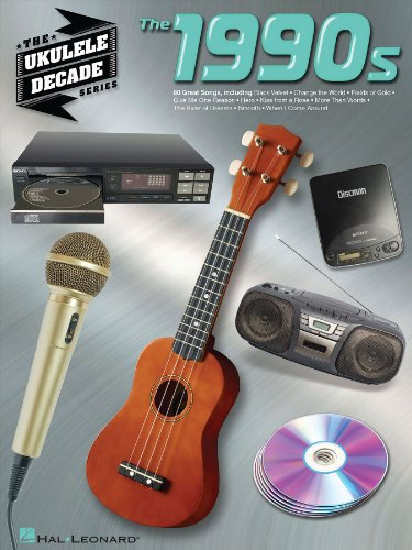 The 1990s - Ukulele Songbook: Ukulele Decade Series (English Edition)