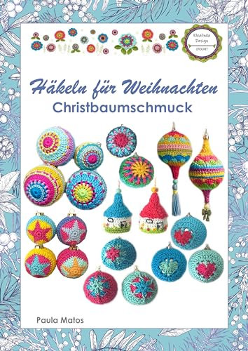 Häkeln für Weihnachten: Christbaumschmuck - Schritt für Schritt erklärt