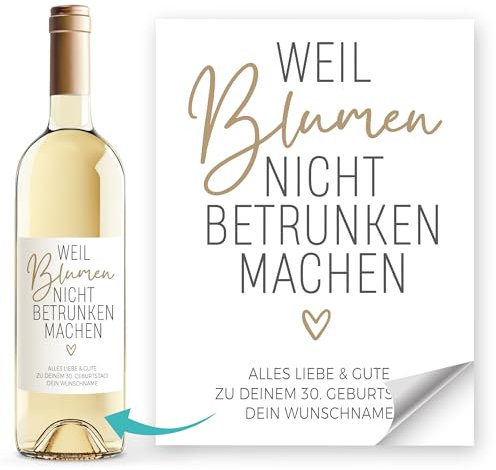 SpecialMe® Weinetiketten personalisiert mit Wunschtext Weil Blumen nicht betrunken machen Flaschenetiketten selbstklebend Weiss unisize