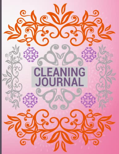 Cleaning Journal: A Journal for a Peaceful and Relaxing Home | A Journal for Embracing a Clean and Tidy Lifestyle
