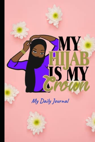 My Hijab is My Crown Journal