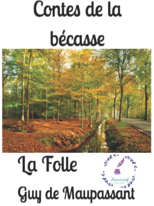 Contes de la bécasse: La Folle