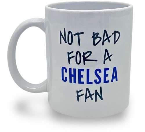 Banterous | Chelsea Mug - Not Bad for A Chelsea Fan | Birthday Gifts for Men and Boys, Funny Football Gift Idea, 11oz Ceramic Mug, Fathers Day Mugs, Funny Coffee Cup, Tea Cup Gifts