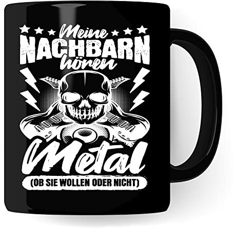Metal Tasse Rocker Kaffeetasse Metal Fan Geschenkidee Kaffee-Becher Metalic Geschenk Spruch lustig Humor Teetasse Witz Meine Nachbarn hören Metal (Schwarz)