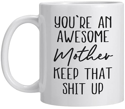 Mothers Day Gifts for Mum,You’re an Awesome Mother Coffee Mug Ceramic Cup for Mum,Funny Mum Birthday Gifts,Christmas Presents for Mum,Best Mum Gifts from Son Daughter