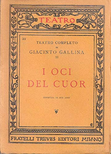 I oci del cuor - Commedia in due atti