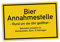 Bier Annahmestelle Schild lustige Geschenk Idee - 20x30cm aus stabiler Hartschaumplatte in 3mm Stärke - Bester Freund Sauf Bier Kumpels Deko Trinkspiele