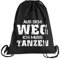 Aus dem Weg ich muss Tanzen Sportbeutel – bedruckter Beutel – eine schöne Sport-Tasche Beutel mit Kordeln