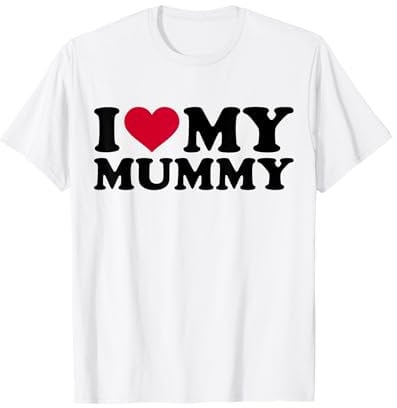 I love my mummy T-Shirt T-Shirt
