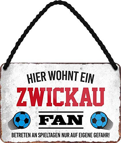 Blechschilder HIER WOHNT EIN ZWICKAU Fan Hängeschild für Fußball Begeisterte Deko Artikel Schild Geschenkidee 18x12 cm
