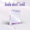 Show What I Have - Kit Album