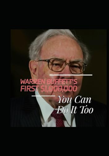 Warren Buffett's First $1,000,000: You Can Do It Too