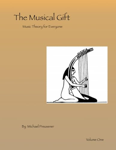 The Musical Gift: Music Theory for Everyone: Music Theory for Everyone volume one