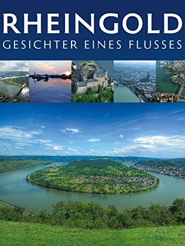 Rheingold - Gesichter eines Flusses