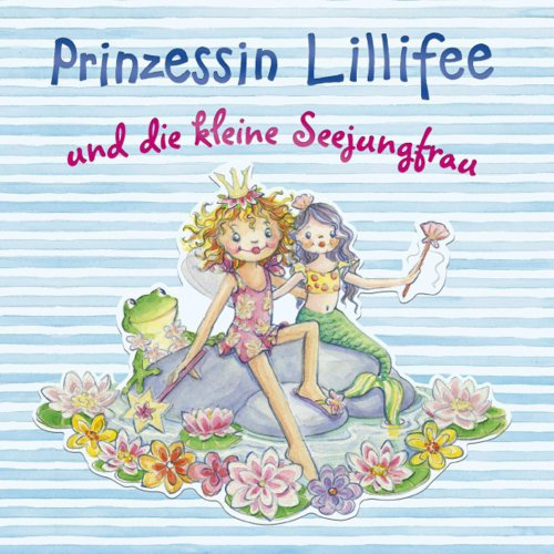 Prinzessin Lillifee und die kleine Seejungfrau: Band 3 (Prinzessin Lillfee)