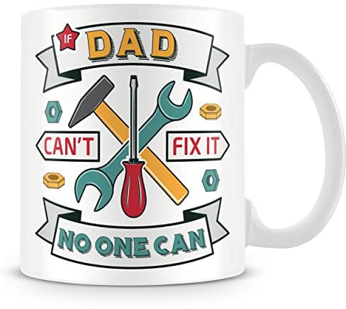 MUGGZ – Funny Father’s Day Coffee Cup – “If Dad Can’t Fix It, No One Can” – Mug Gift for Handy Dads and Step-dads