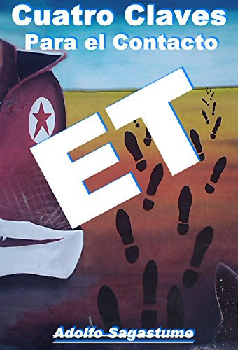Cuatro Claves para el Contacto Extraterrestre