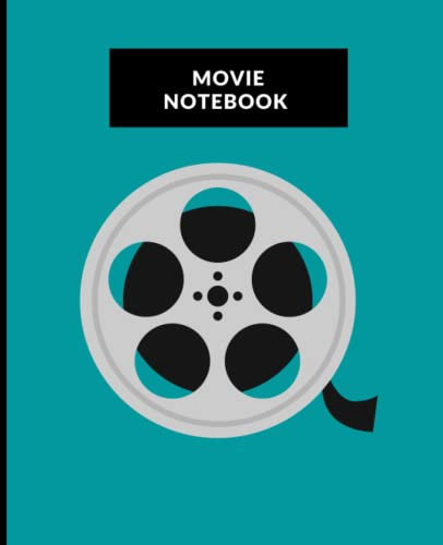 Movie Notebook: A Notebook for Movie Lovers.
