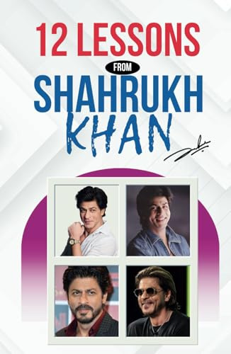 12 Lessons from Shah Rukh Khan | Life Lessons from the King of Bollywood: What SRK Taught Us About Life—A Fan’s Perspective with a Psychologist’s Insight.