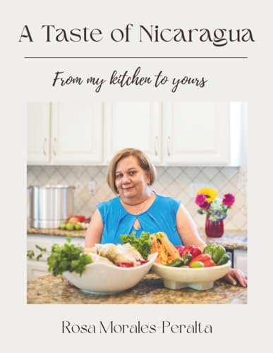 A Taste of Nicaragua: From My Kitchen to Yours