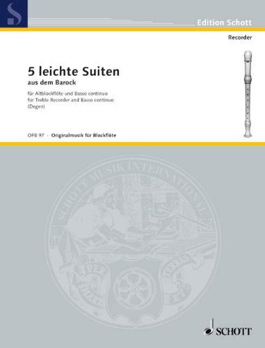 5 LEICHTE SUITEN AUS DEM BAROCK - arrangiert für Altblockflöte - (Querflöte/Oboe/Violine) - Basso Continuo [Noten / Sheetmusic] aus der Reihe: ORIGINALMUSIK FUER BLOCKFLOETE