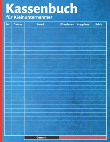 Kassenbuch für Kleinunternehmer: Einnahmen und Ausgaben buchPerfekt für Selbständige, Vereine und Kleinunternehmer / Buchhaltungsbuch(3300+ Einträge) DIN A4