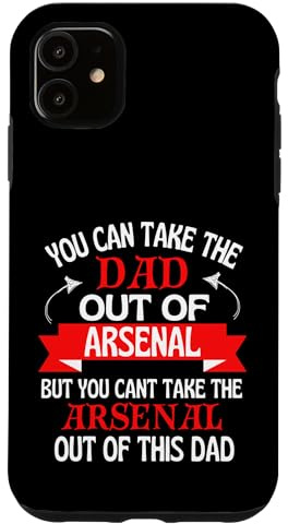 Made In Arsenal Funny Dad Slogan Born In Arsenal Case for iPhone 11