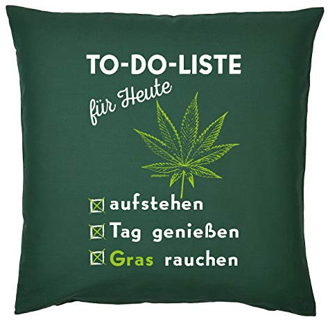 Cannabis Sprüche Kissen - Deko-Kissen Marihuana : to-Do-Liste - Gras Rauchen - Kiffer Geschenk-Kissen Hanf/Weed - Kissen ohne Füllung - Farbe: dunkelgrün