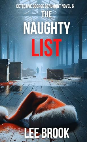 The Naughty List: A completely new version of The Naughty List, entirely re-written with a new plot! (The West Yorkshire Crime Thrillers Book 6)
