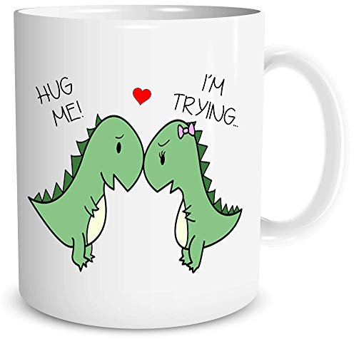 T-Rex Trying to Hug Dinosaur Mug T Rex Mug Funny Dino Mug for Boyfriend Girlfriend Cute Mug Dinosaur Gift Funny Gift Birthday WSDMUG1305