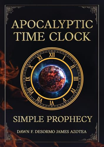 Apocalyptic Time Clock: Simple Prophecy