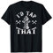 Je taperais que des bornes-fontaines à coups de hache T-Shirt