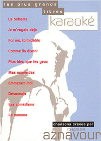 Karaoké Mono Artiste : Charles Aznavour